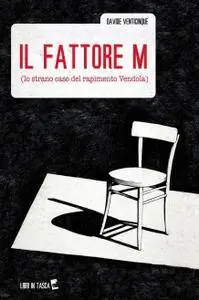 IL FATTORE M (lo strano caso del rapimento Vendola)