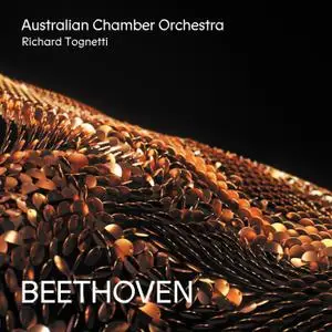 Australian Chamber Orchestra & Richard Tognetti - Beethoven (2020)