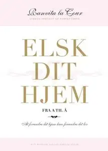 «Elsk dit hjem» by Ranvita la Cour