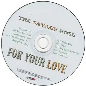 Savage Rose - For Your Love (2001)