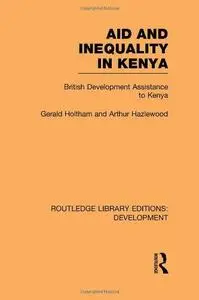 Aid and Inequality in Kenya: British Development Assistance to Kenya