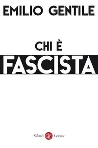 Emilio Gentile - Chi è fascista