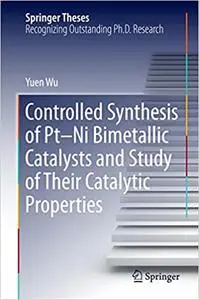 Controlled Synthesis of Pt-Ni Bimetallic Catalysts and Study of Their Catalytic Properties (Repost)