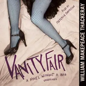 «Vanity Fair» by William Makepeace Thackeray