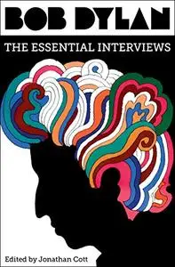 Bob Dylan: The Essential Interviews (Repost)