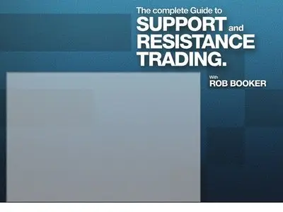 Rob Booker - Forex Support and Resistance Training