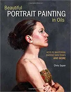 Beautiful Portrait Painting in Oils: Keys to Mastering Diverse Skin Tones and More