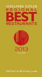 Singapore Tatler Regional Best Restaurants - January 01, 2013