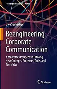 Reengineering Corporate Communication
