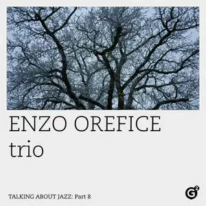 Enzo Orefice trio - Talking About Jazz, Pt. 8 (2022) [Official Digital Download 24/96]