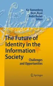 The Future of Identity in the Information Society