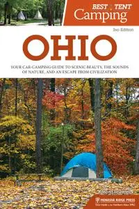 Ohio: Your Car-Camping Guide to Scenic Beauty, the Sounds of Nature, and an Escape from Civilization, 2nd Edition