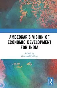Ambedkar’s Vision of Economic Development for India