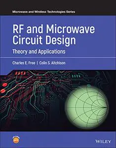 RF and Microwave Circuit Design: Theory and Applications