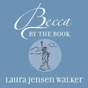 «Becca by the Book» by Laura Jensen Walker