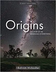 Origins: The Story of the Beginning of Everything