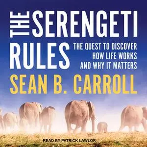 «The Serengeti Rules» by Sean B. Carroll