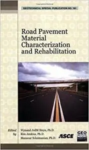 Road Pavement Material Characterization and Rehabilitation