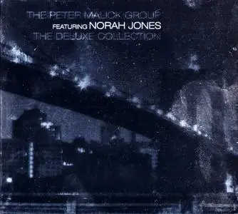 The Peter Malick Group Featuring Norah Jones - The Deluxe Collection (2007)