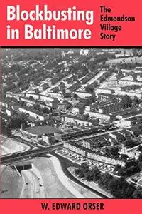Blockbusting in Baltimore: The Edmondson Village Story