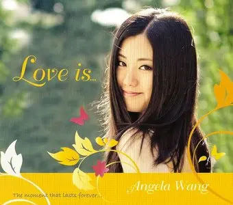 Angela Wang - Love Is... (2011)