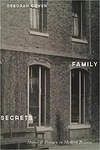 Family Secrets: Shame and Privacy in Modern Britain (Repost)