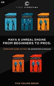 Maya & Unreal Engine | Complete Guide to fast 3D Animation and Rigging