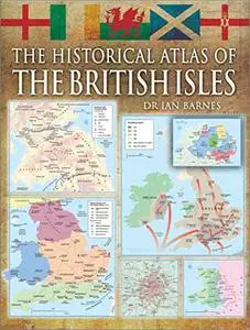 The Historical Atlas of the British Isles