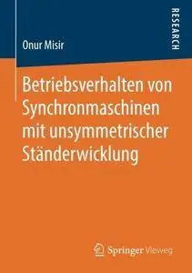 Betriebsverhalten von Synchronmaschinen mit unsymmetrischer Ständerwicklung
