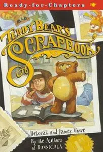 «Teddy Bear's Scrapbook» by James Howe,Deborah Howe