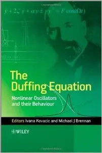 The Duffing Equation: Nonlinear Oscillators and Their Behaviour