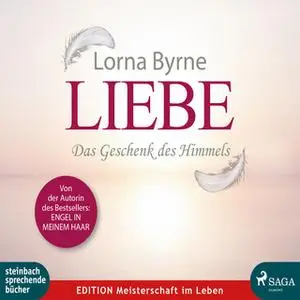 «Liebe - Das Geschenk des Himmels» by Lorna Byrne