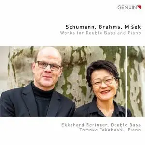 Ekkehard Beringer & Tomoko Takahashi - Schumann, Brahms & Misek: Works for Double Bass & Piano (2020)