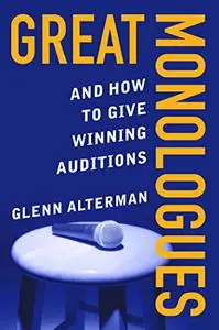 Great Monologues: And How to Give Winning Auditions