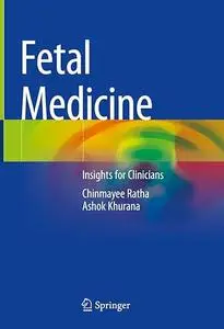 Fetal Medicine: Insights for Clinicians (Repost)