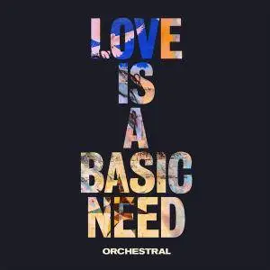 Embrace - Love Is A Basic Need (Orchestral) (2018)
