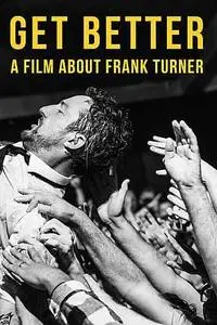 Get Better: A Film About Frank Turner (2016)