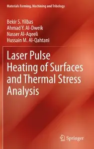 Laser Pulse Heating of Surfaces and Thermal Stress Analysis  [Repost]