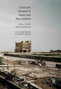 Crisis and Disaster in Japan and New Zealand: Actors, Victims and Ramifications