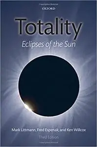 Totality: Eclipses of the Sun Ed 3