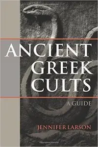 Ancient Greek Cults: A Guide 