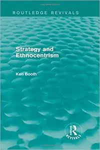 Strategy and Ethnocentrism