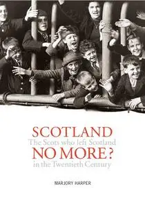 «Scotland No More» by Marjory Harper