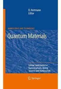 Quantum Materials, Lateral Semiconductor Nanostructures, Hybrid Systems and Nanocrystals