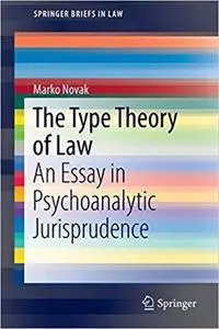 The Type Theory of Law: An Essay in Psychoanalytic Jurisprudence [Repost]