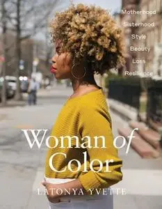 «Woman of Color» by LaTonya Yvette