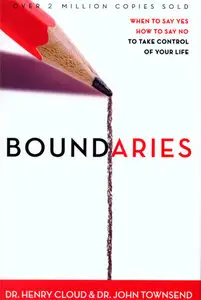 Boundaries: When To Say Yes, How to Say No (repost)