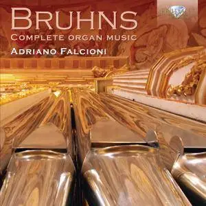 Adriano Falcioni - Nicolaus Bruhns: Complete Organ Music (2014)