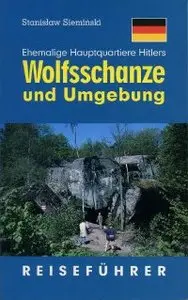 Sieminski, Stanislaw - Reisefuehrer Wolfsschanze und Umgebung