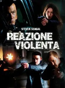 True Justice: Reazione Violenta (2012)